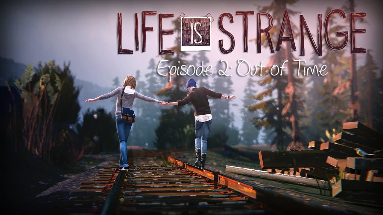 Life is Strange - Episode 2: Out of Time