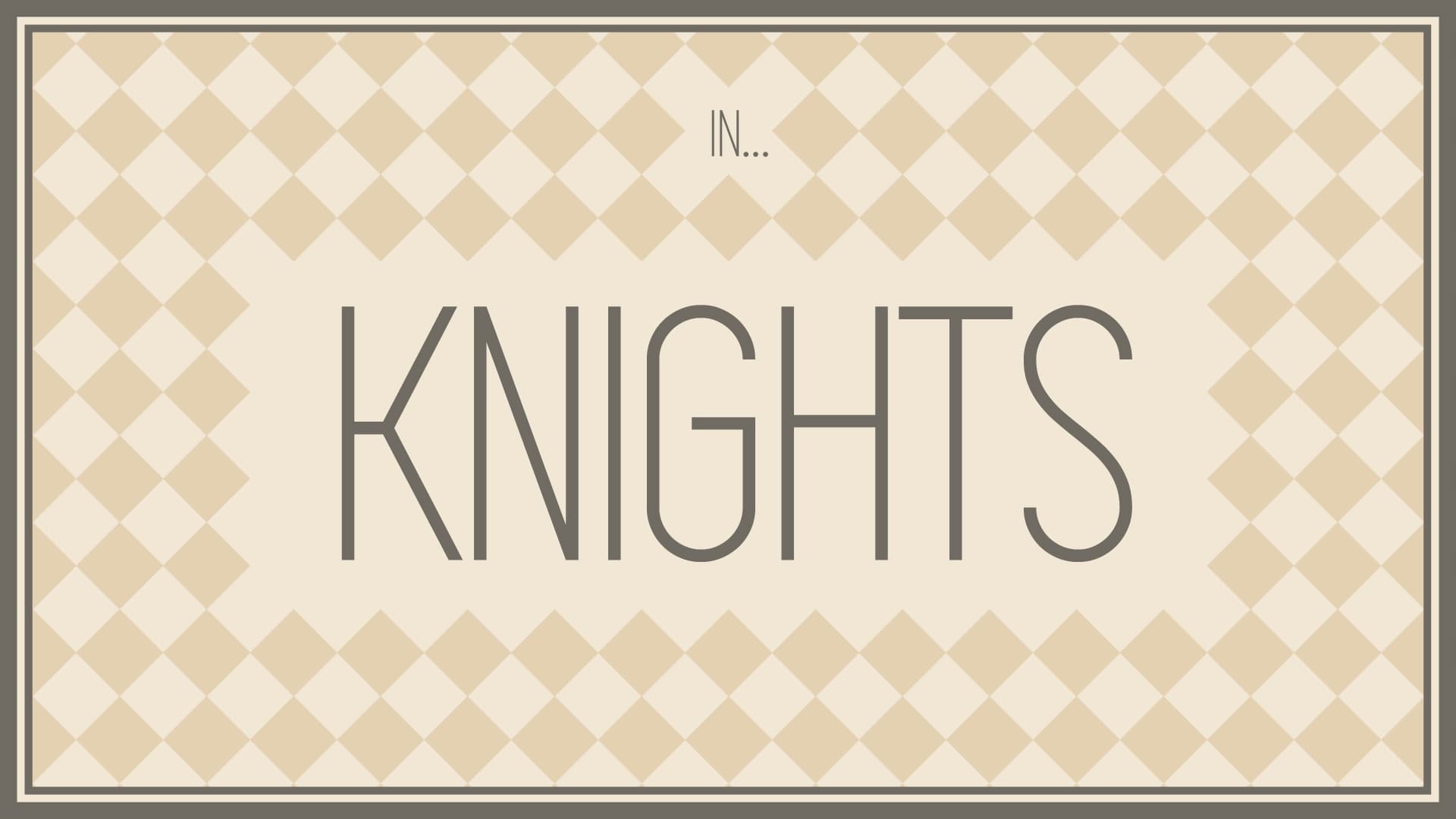 KNIGHTS